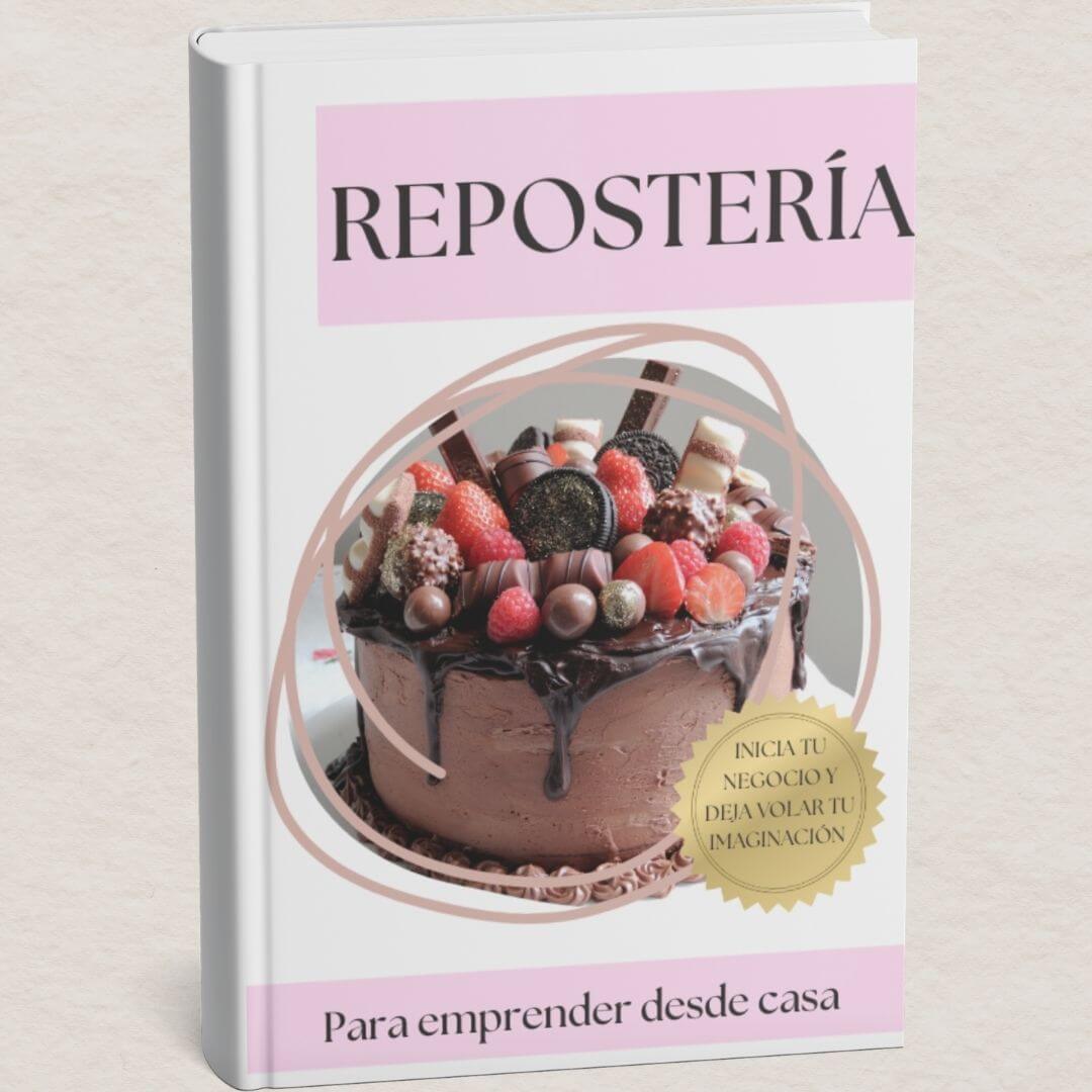 La Guía Definitiva para Vivir de la Repostería